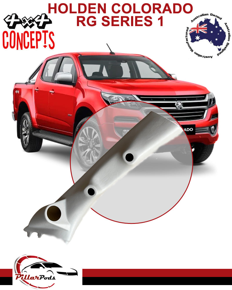 HOLDEN COLORADO RG SERIES 1 SINGLE PILLAR POD PAINTED 2012-2016